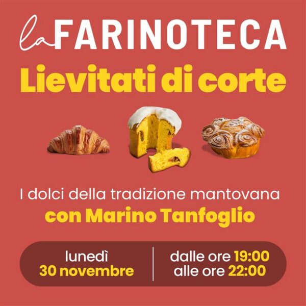 Lievitati di Corte: I dolci della tradizione mantovana con Marino Tanfoglio